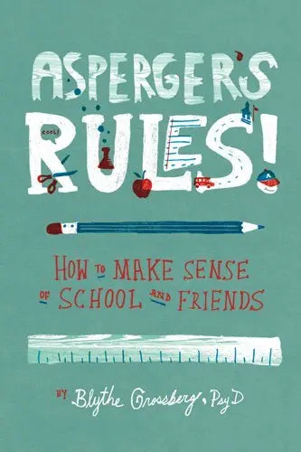 Asperger's Rules! How to Make Sense of School and Friends | The Dyslexia Shop