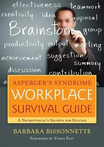 Asperger's Syndrome Workplace Survival Guide: A Neurotypical's Secrets for Success | The Dyslexia...