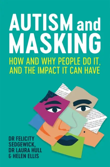 Autism and Masking : How and Why People Do it, and the Impact it Can Have | The Dyslexia Shop