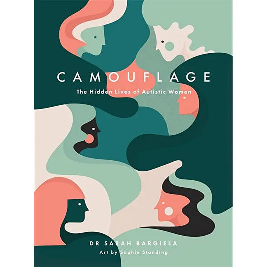 Camouflage: The Hidden Lives of Autistic Women | The Dyslexia Shop