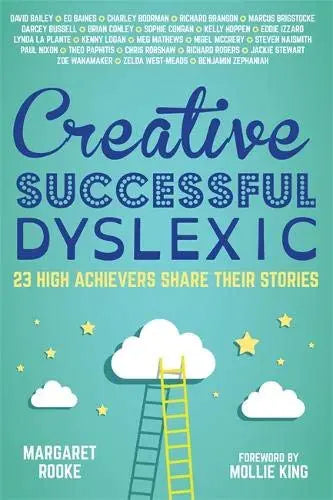 Creative Successful Dyslexic: 23 High Achievers Share Their Stories | The Dyslexia Shop