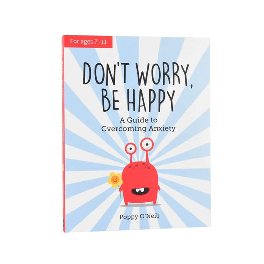 Don't Worry, Be Happy : A Guide to Overcoming Anxiety | The Dyslexia Shop