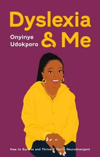 Dyslexia and Me : How to Survive and Thrive if You're Neurodivergent | The Dyslexia Shop