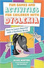 Fun Games and Activities for Children with Dyslexia | The Dyslexia Shop