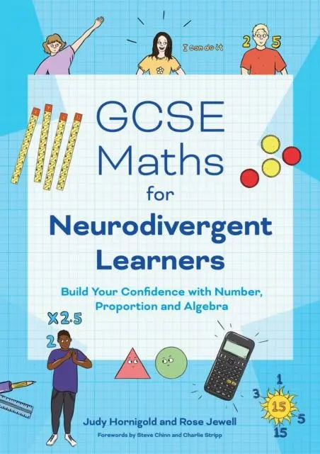 GCSE Maths for Neurodivergent Learners : Build Your Confidence in Number, Proportion and Algebra | The Dyslexia Shop