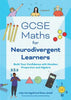 GCSE Maths for Neurodivergent Learners : Build Your Confidence in Number, Proportion and Algebra | The Dyslexia Shop