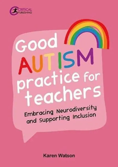 Good Autism Practice for Teachers : Embracing Neurodiversity and Supporting Inclusion | The Dysle...