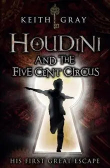 Houdini and the Five-Cent Circus | The Dyslexia Shop