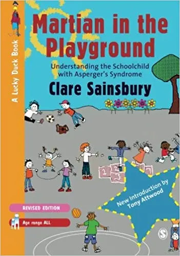 Martian in the Playground: Understanding the Schoolchild with Asperger's Syndrome | The Dyslexia Shop