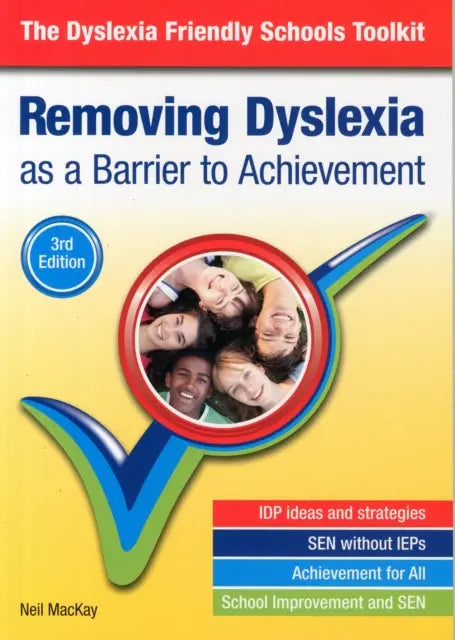 Removing Dyslexia as a Barrier to Achievement: The Dyslexia Friendly Schools Toolkit (3rd Edition...