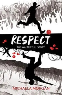 Respect : The Walter Tull Story | The Dyslexia Shop