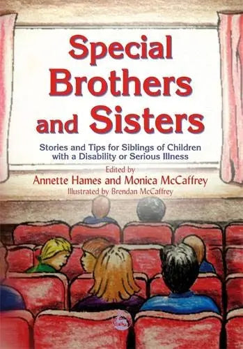 Special Brothers and Sisters: Stories and Tips for Siblings of Children with a Disability or Serious Illness | The Dyslexia Shop