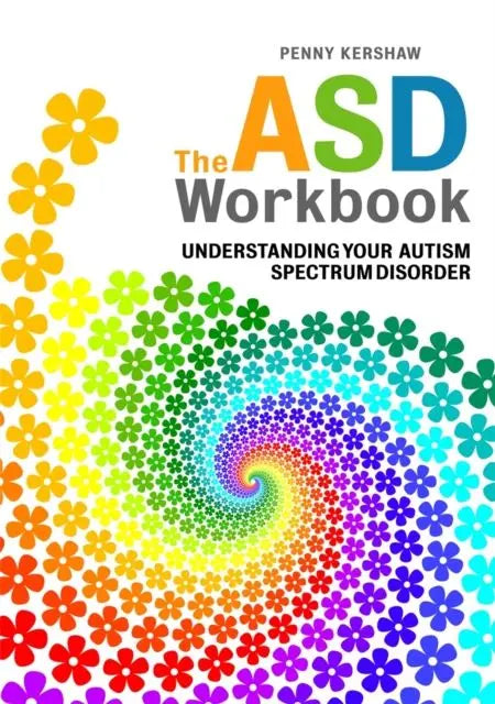 The ASD Workbook : Understanding Your Autism Spectrum Disorder | The Dyslexia Shop