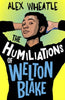 The Humiliations of Welton Blake | The Dyslexia Shop