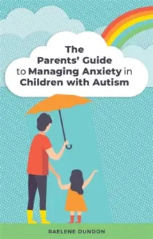 The Parents' Guide to Managing Anxiety in Children with Autism | The Dyslexia Shop