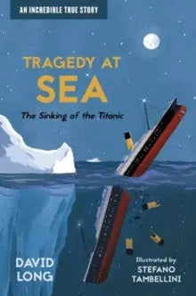 Tragedy at Sea : The Sinking of the Titanic | The Dyslexia Shop