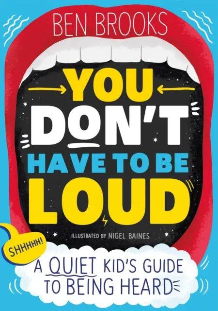 You Don't Have to be Loud : A Quiet Kid's Guide to Being Heard | The Dyslexia Shop