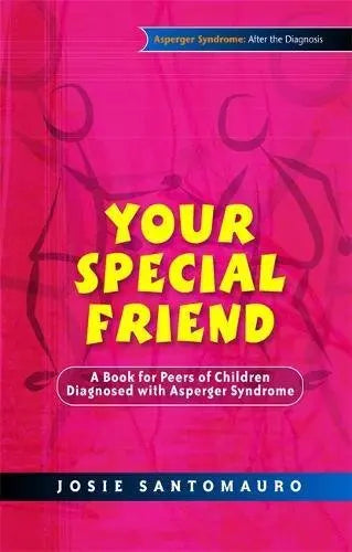 Your Special Friend: A Book for Peers of Children Diagnosed with Asperger Syndrome | The Dyslexia...