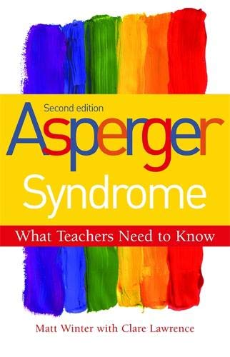 Asperger Syndrome - What Teachers Need to Know Second Edition - 9781849052030