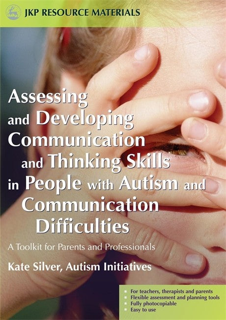 Assessing and Developing Communication and Thinking Skills in People with Autism and Communicatio...