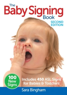 Baby Signing Book: Includes 450 ASL Signs For Babies & Toddlers