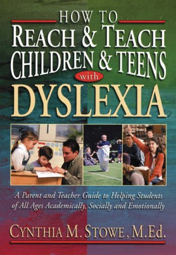 How to Reach and Teach Children and Teens with Dyslexia