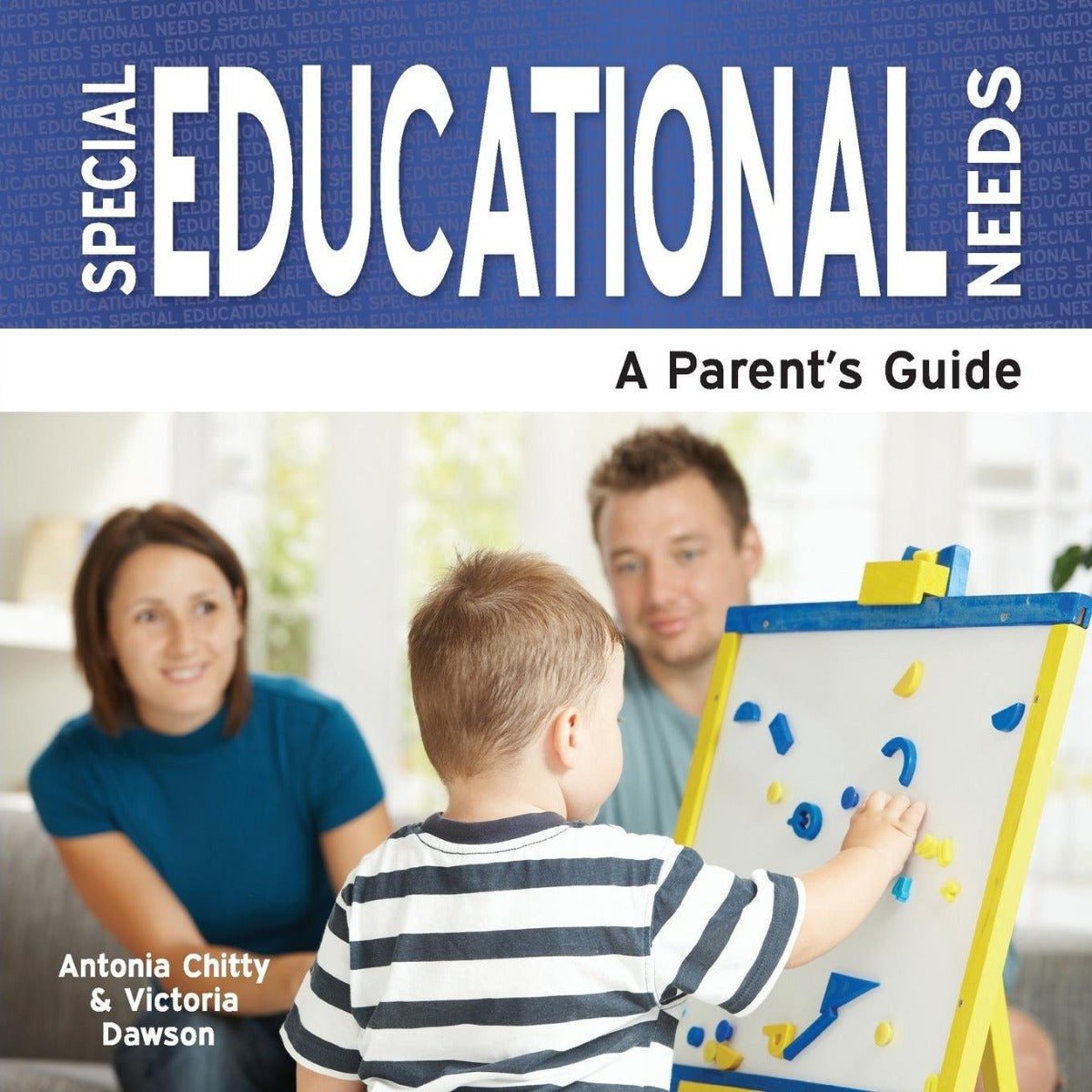 Special Educational Needs - A Parents Guide